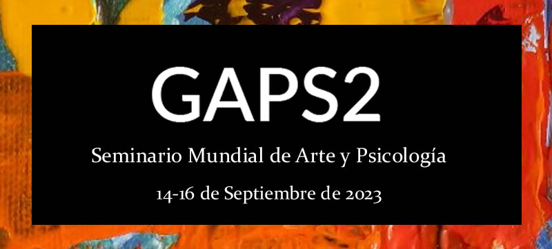 GAPS2 – Seminario Mundial de Arte y Psicología «Música, Artes y Creatividad»